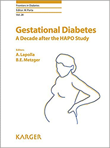 Gestational Diabetes: A Decade after the HAPO Study (Frontiers in Diabetes, Vol. 28)